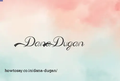 Dana Dugan