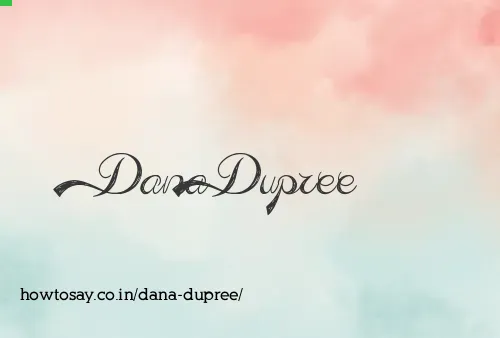 Dana Dupree