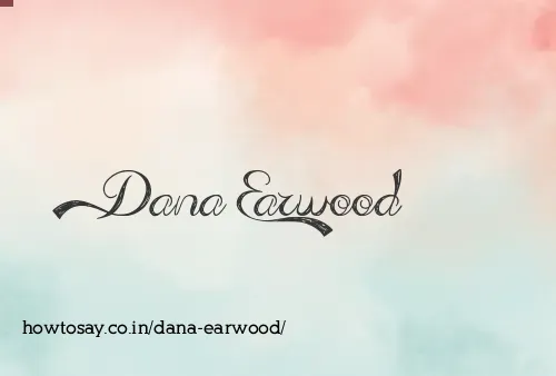 Dana Earwood