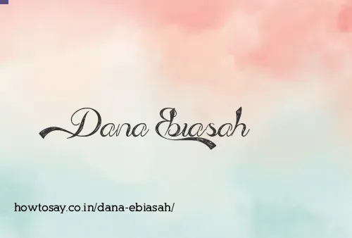 Dana Ebiasah