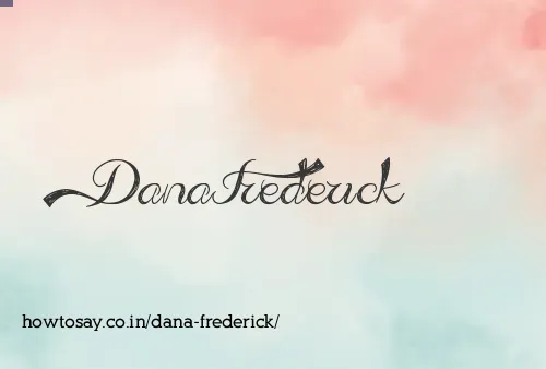 Dana Frederick