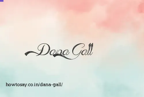 Dana Gall