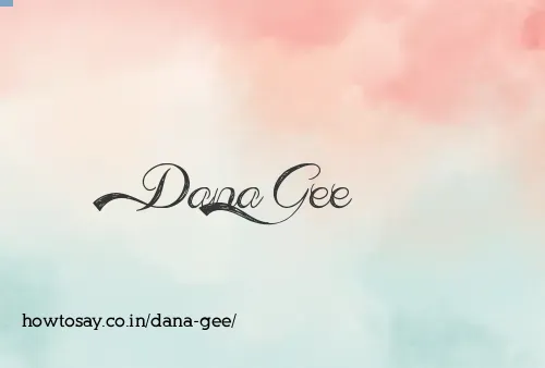 Dana Gee