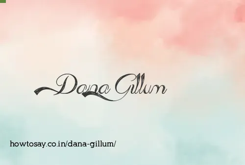 Dana Gillum