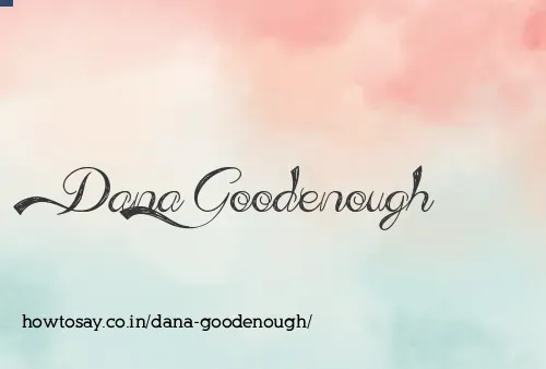 Dana Goodenough