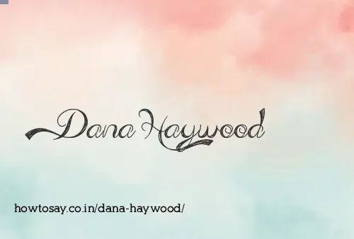 Dana Haywood