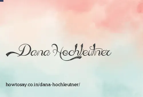 Dana Hochleutner