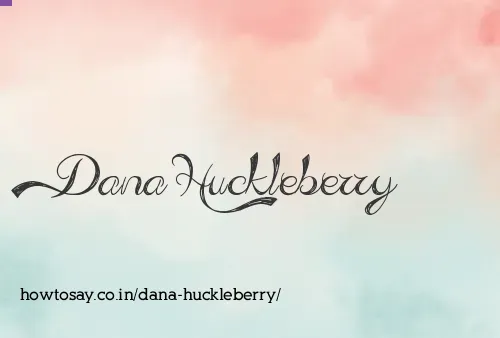 Dana Huckleberry