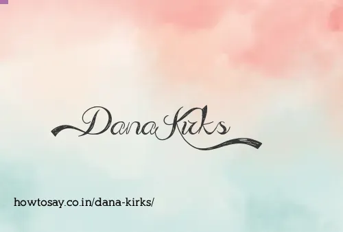 Dana Kirks