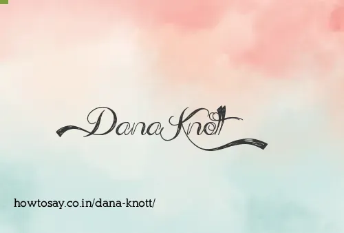 Dana Knott