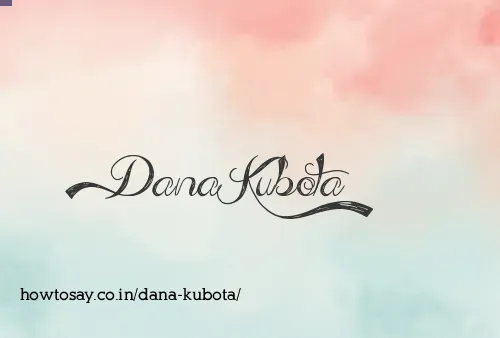 Dana Kubota