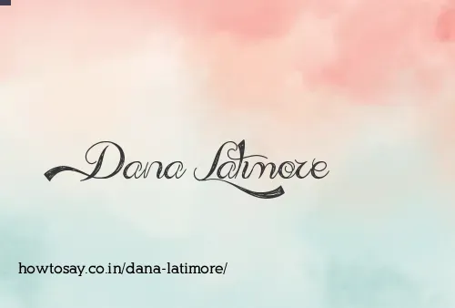 Dana Latimore