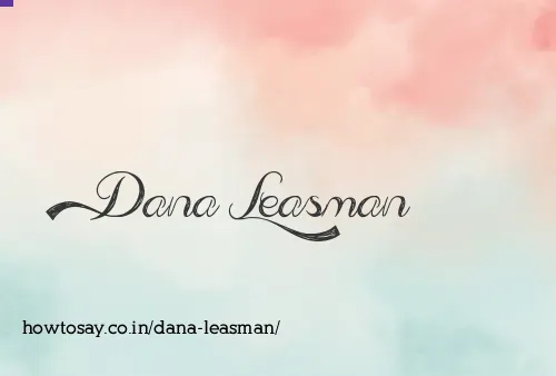 Dana Leasman