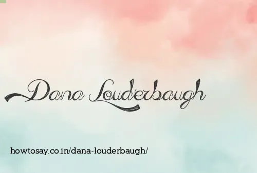 Dana Louderbaugh