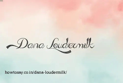 Dana Loudermilk