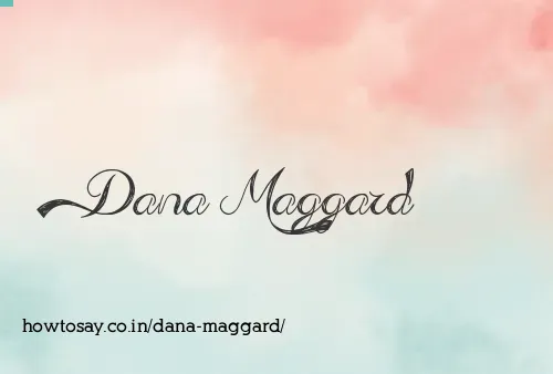 Dana Maggard