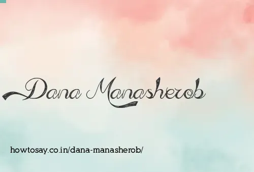 Dana Manasherob