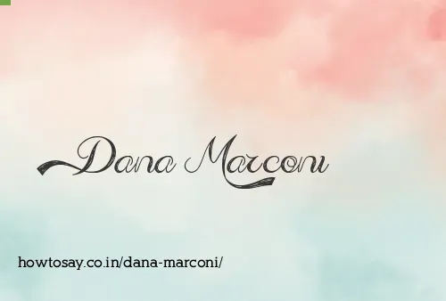 Dana Marconi