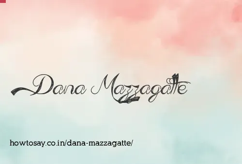 Dana Mazzagatte