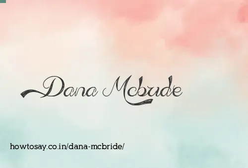 Dana Mcbride