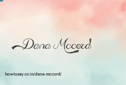 Dana Mccord