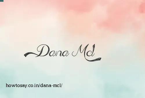 Dana Mcl