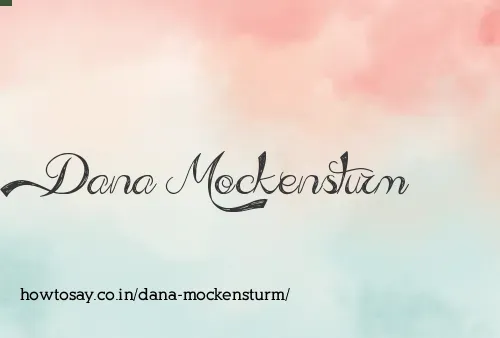 Dana Mockensturm