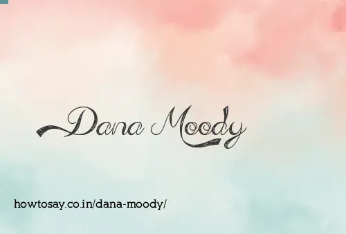 Dana Moody