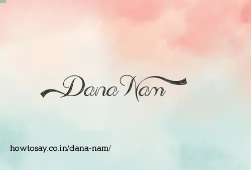 Dana Nam