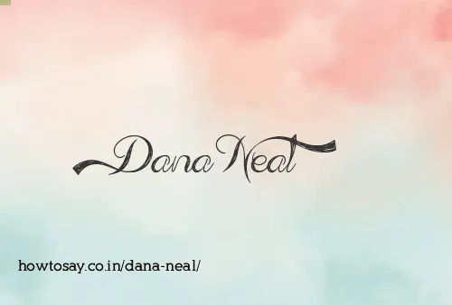 Dana Neal