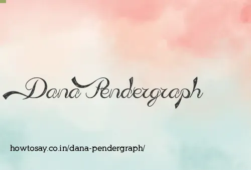 Dana Pendergraph