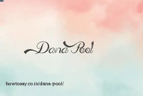 Dana Pool