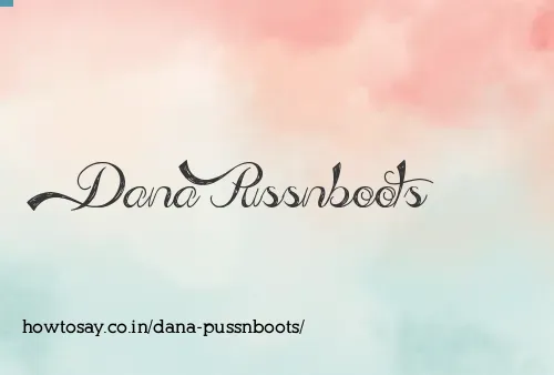 Dana Pussnboots