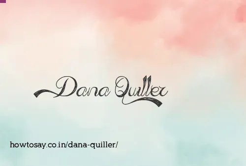 Dana Quiller