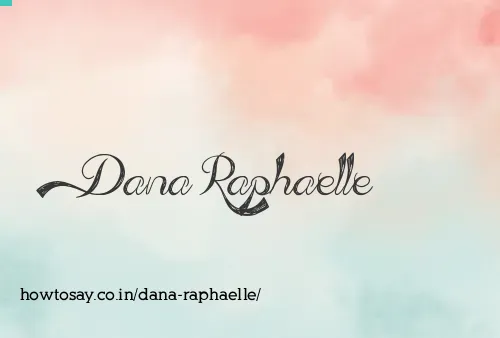 Dana Raphaelle