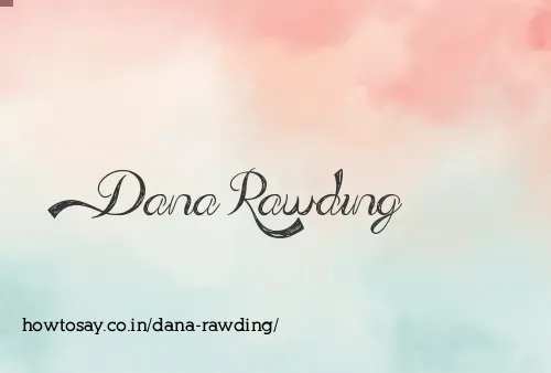Dana Rawding