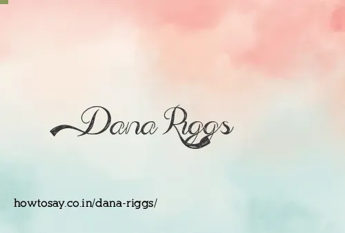Dana Riggs