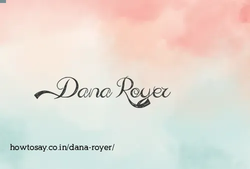 Dana Royer