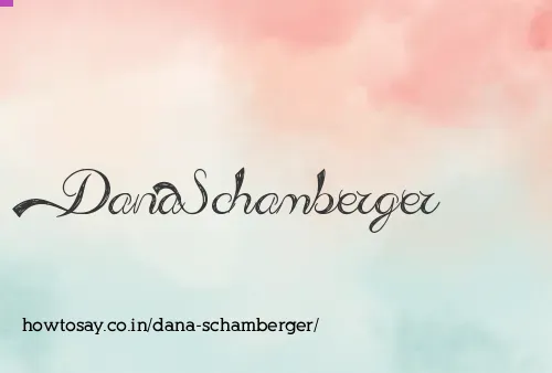 Dana Schamberger