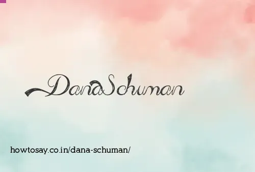 Dana Schuman