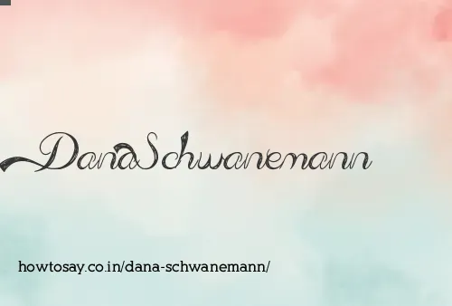 Dana Schwanemann