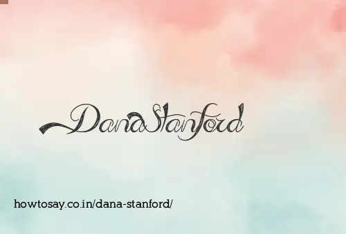Dana Stanford
