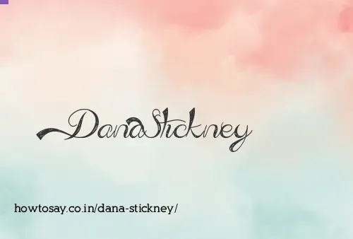 Dana Stickney