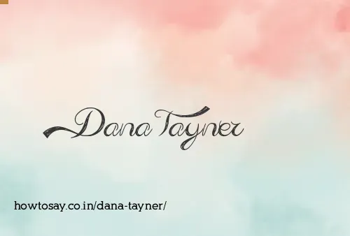 Dana Tayner