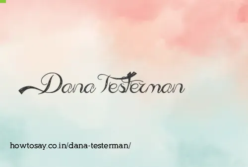 Dana Testerman