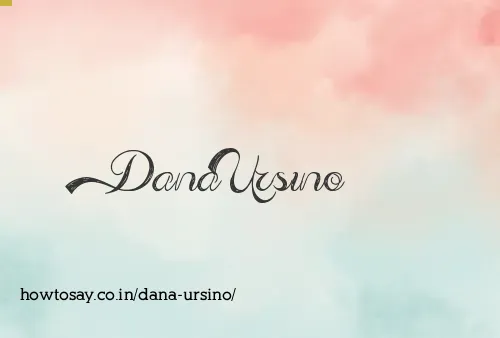 Dana Ursino