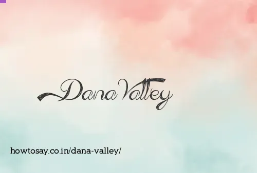 Dana Valley
