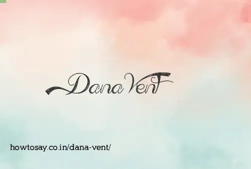 Dana Vent