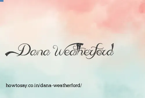 Dana Weatherford