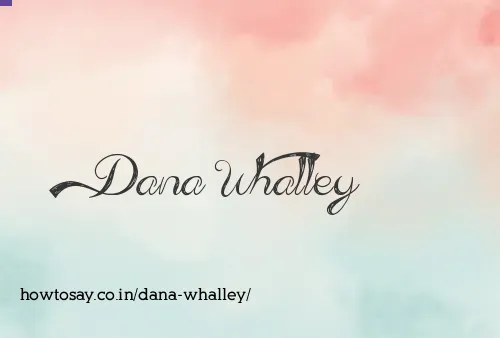Dana Whalley